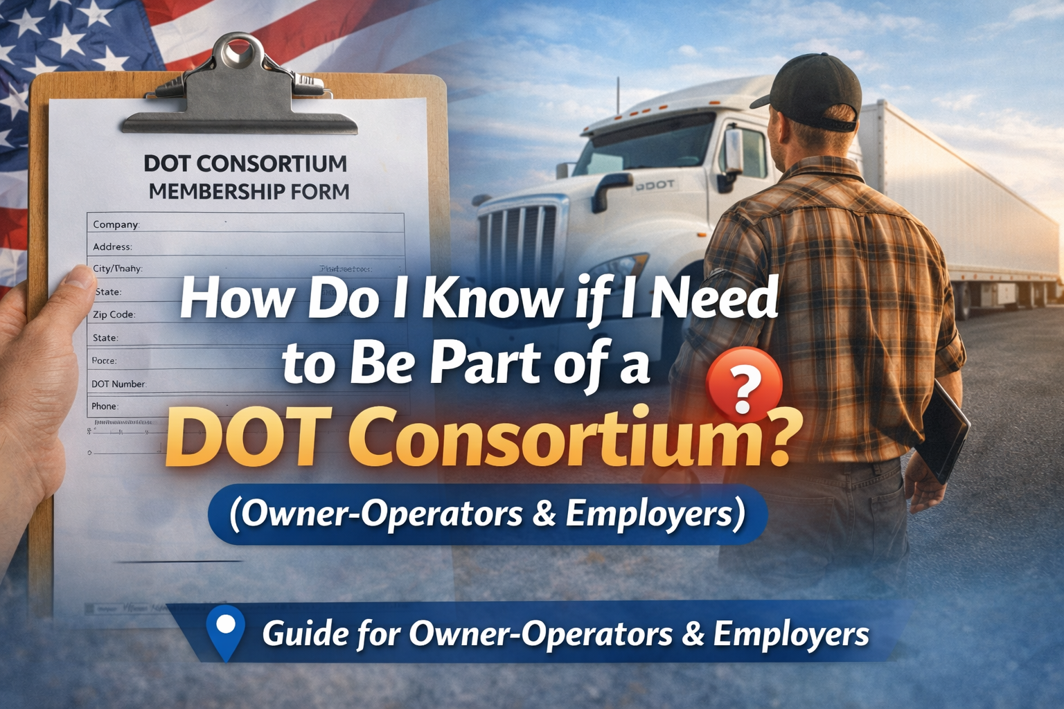 DOT consortium and random drug testing pool guidance for owner-operators and trucking companies