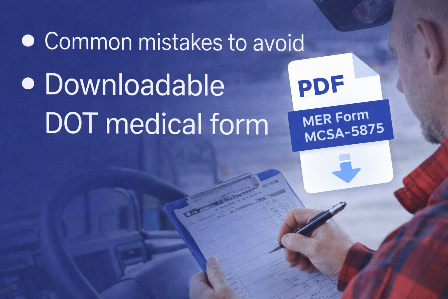 Commercial driver completing DOT medical history paperwork for the MER Form (MCSA-5875)